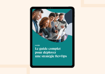 Le guide complet pour déployer une stratégie RevOps